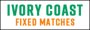 IVORY COAST FREE FIXED BETS IVORY COAST FREE FIXED BETS